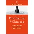 Das Herz der Vollendung. Unterweisungen eines westlichen Zen-Meisters