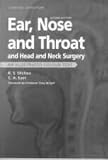 Ear, Nose & Throat, Head & Neck Surgery: An Illustrated Colour Text (Text & Colour Atlas)