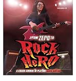 From zero to rock hero : a crash course in playing rock guitar