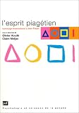 L  esprit piagétien : Hommage international à Jean Piaget