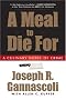 A Meal to Die For: A Culinary Novel of Crime A Meal to Die For: A Culinary Novel of Crime