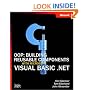 OOP: Building Reusable Components with Microsoft  Visual Basic  .NET (Visual Basic.Net)