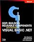 OOP: Building Reusable Components with Microsoft  Visual Basic  .NET (Visual Basic.Net)