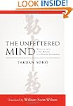 The Unfettered Mind: Writings from a...