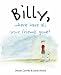 Billy: Where Have All Your Friends Gone?