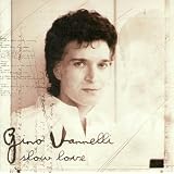 Slow Loveby Gino Vannelli