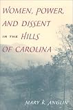 Women, Power, and Dissent in the Hills of Carolina