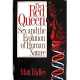 The Red Queen: Sex and the Evolution of Human Nature