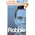 Robbie Williams: The Biography