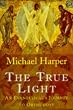 The True Light: A Pilgrimage to Orthodoxy