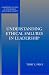 Understanding Ethical Failures in Leadership (Cambridge Studies in Philosophy and Public Policy)