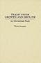 Trade Union Growth and Decline: An International Study