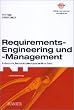 Requirements-Engineering und -Management: Professionelle, iterative Anforderungsanalyse f�r die Praxis
