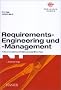 Requirements-Engineering und -Management: Professionelle, iterative Anforderungsanalyse f�r die Praxis