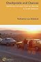 Checkpoints and Chances: Eyewitness Accounts from an Observer in Israel - Palestine