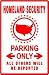HOMELAND SECURITY PARKING terror agency sign