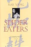 Spider Eaters : A Memoir