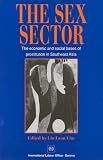 The Sex Sector : The Economic and Social Bases of Prostitution in Southeast Asia