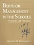 Behavior Management in the Schools: Principles and Procedures