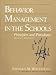 Behavior Management in the Schools: Principles and Procedures