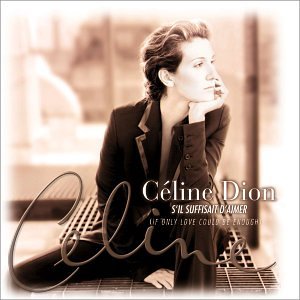 S'Il Suffisait d'Aimer (If It Is Enough to Love)