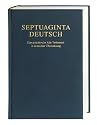 Septuaginta Deutsch: Das griechische Alte Testament in deutscher &Uuml;bersetzung