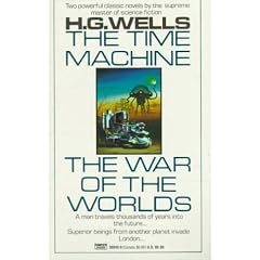 The Time Machine and The War of the Worlds