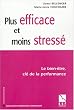 Plus efficace et moins stress� : Le bien-�tre, cl� de la performance