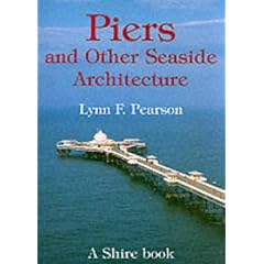 Piers and Other Seaside Architecture (Shire Album)