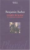 L'empire de la peur : Terrorisme, guerre, d�mocratie