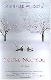 You're Not You: A Novel