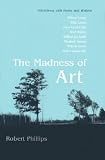 The Madness Of Art : Interviews With Poets And Writers
