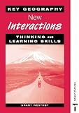 Key Geography: New Interactions: Thinking and Learning Skills