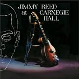 Jimmy Reed - Jimmy Reed at Carnegie Hall