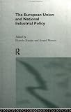 The European Union and National Industrial Policy (State and the European Union)