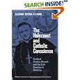 The Holocaust And Catholic Conscience: Cardinal Aloisius Muench And the Guilt Question in Germany by Suzanne Brown-fleming