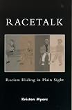 Racetalk: Racism Hiding in Plain Sight