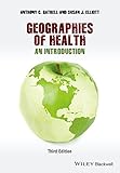 Geographies of health : an introduction