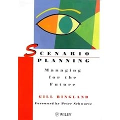 Scenario Planning: Managing for the Future