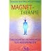 Magnet-Therapie: Wirkungsweise und Anwendung von Heilmagneten