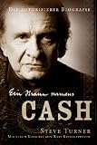 Ein Mann namens Cash: Die autorisierte Biografie