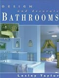 Design and Decorate: Bathrooms