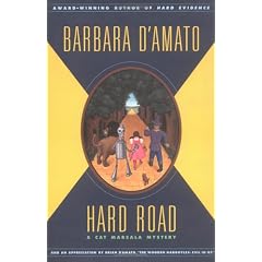 Hard Road: A Cat Marsala Mystery / Barbara D'Amato ; with an Essay by Brian D'Amato, the Wooden Gargoyles : Evil in Oz. (Cat Marsala Mysteries)