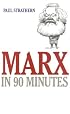 Marx in 90 Minutes (Philosophers in 90 Minutes)