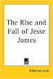 The Rise And Fall of Jesse James