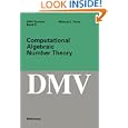 Computational Algebraic Number Theory (Oberwolfach Seminars) by M.E. Pohst