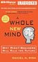A Whole New Mind: Why Right-Brainers Will Rule the Future (Updated)
