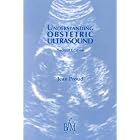 Understanding Obstetric Ultrasound by Jean Proud