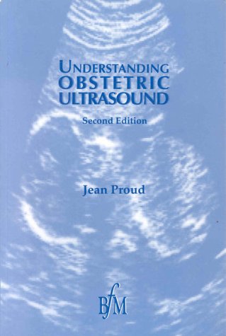 Understanding Obstetric Ultrasound