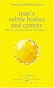 Man's Subtle Bodies and Centres: The Aura, the Solar Plexus, the Chakras (Collection Izvor)